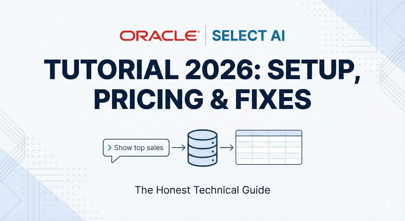 Oracle Select AI Tutorial 2026: Setup, and Fix Common Errors